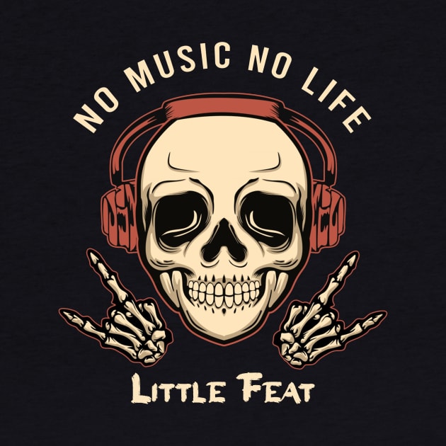 No music no life little feat by PROALITY PROJECT